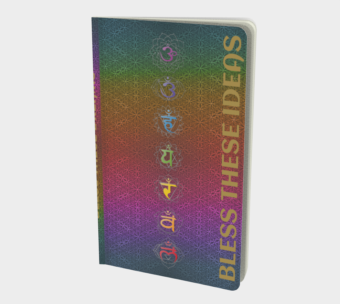 Bless These Dreams & Ideas, Love & Gratitude - Chakra Symbols + Mantras, Rainbow Flower of Life Pattern Notebook