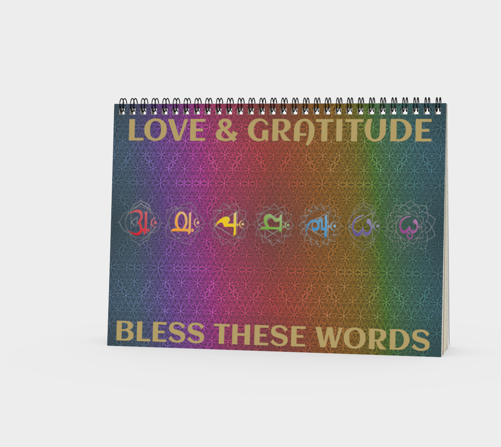 Bless These Words, Love & Gratitude - Chakra Symbols Rainbow Flower of Life Pattern Spiral Notebook
